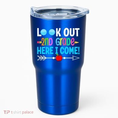 Look Out 2nd Grade Here I Come Back To School First Day Gift Tumbler