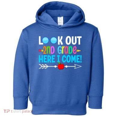 Look Out 2nd Grade Here I Come Back To School First Day Gift Toddler Hoodie