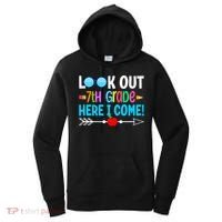 Look Out 7th Grade Here I Come Back To School First Day Gift Women's Hoodie thumb 0