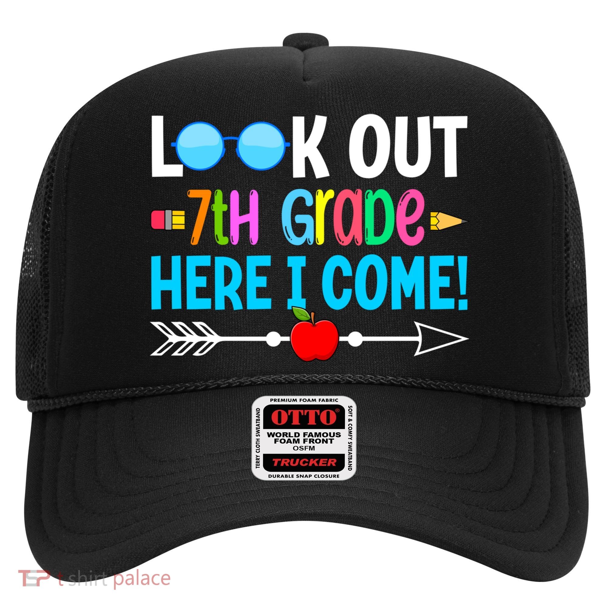 Look Out 7th Grade Here I Come Back To School First Day Gift Hat