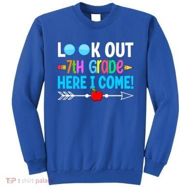 Look Out 7th Grade Here I Come Back To School First Day Gift Sweatshirt