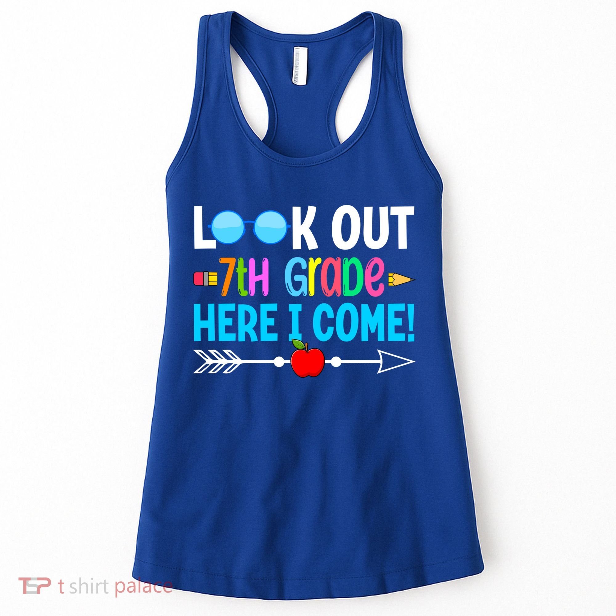 Look Out 7th Grade Here I Come Back To School First Day Gift Women's Tank Top