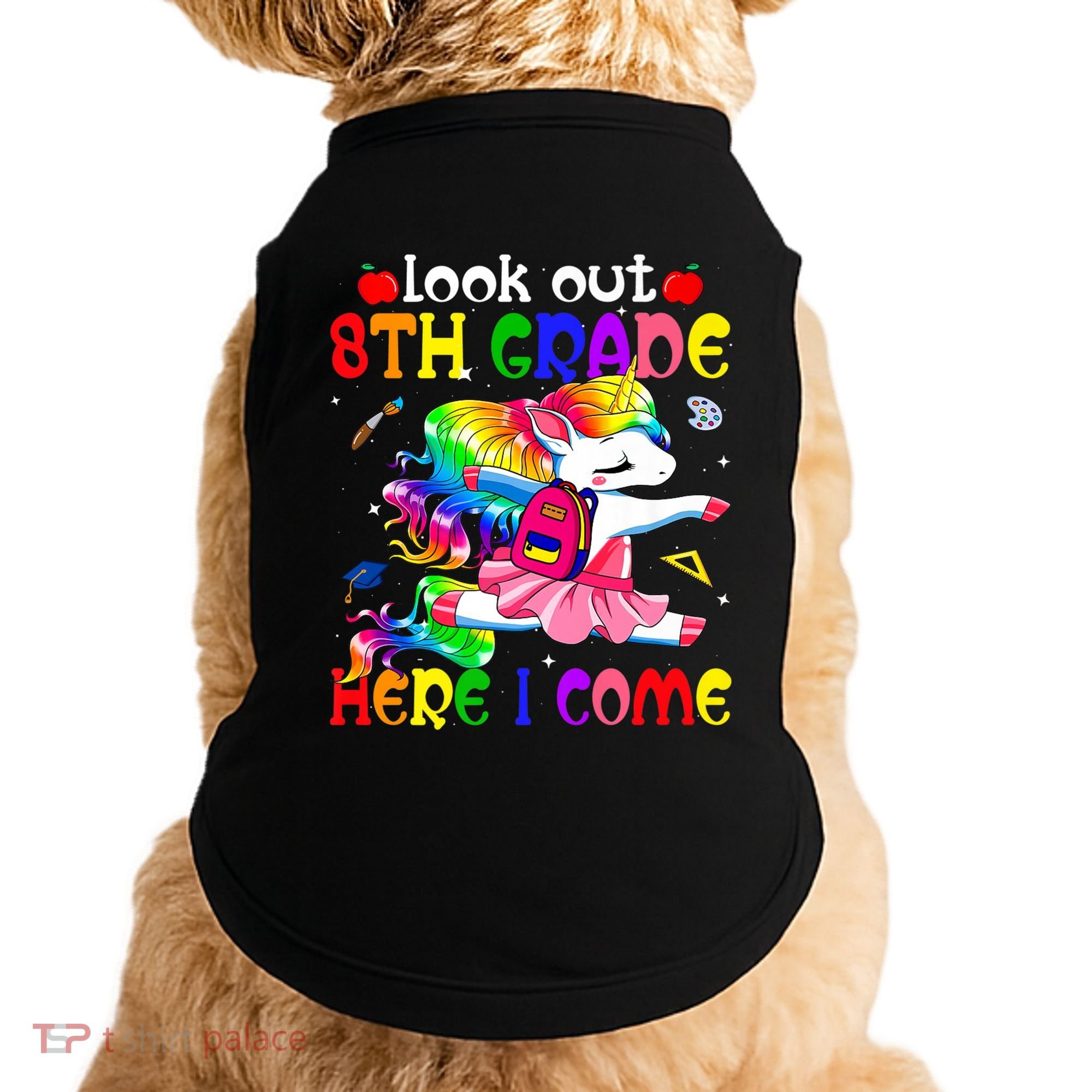 Look Out 8th Grade Here I Come Unicorn Back To School Doggie Tank