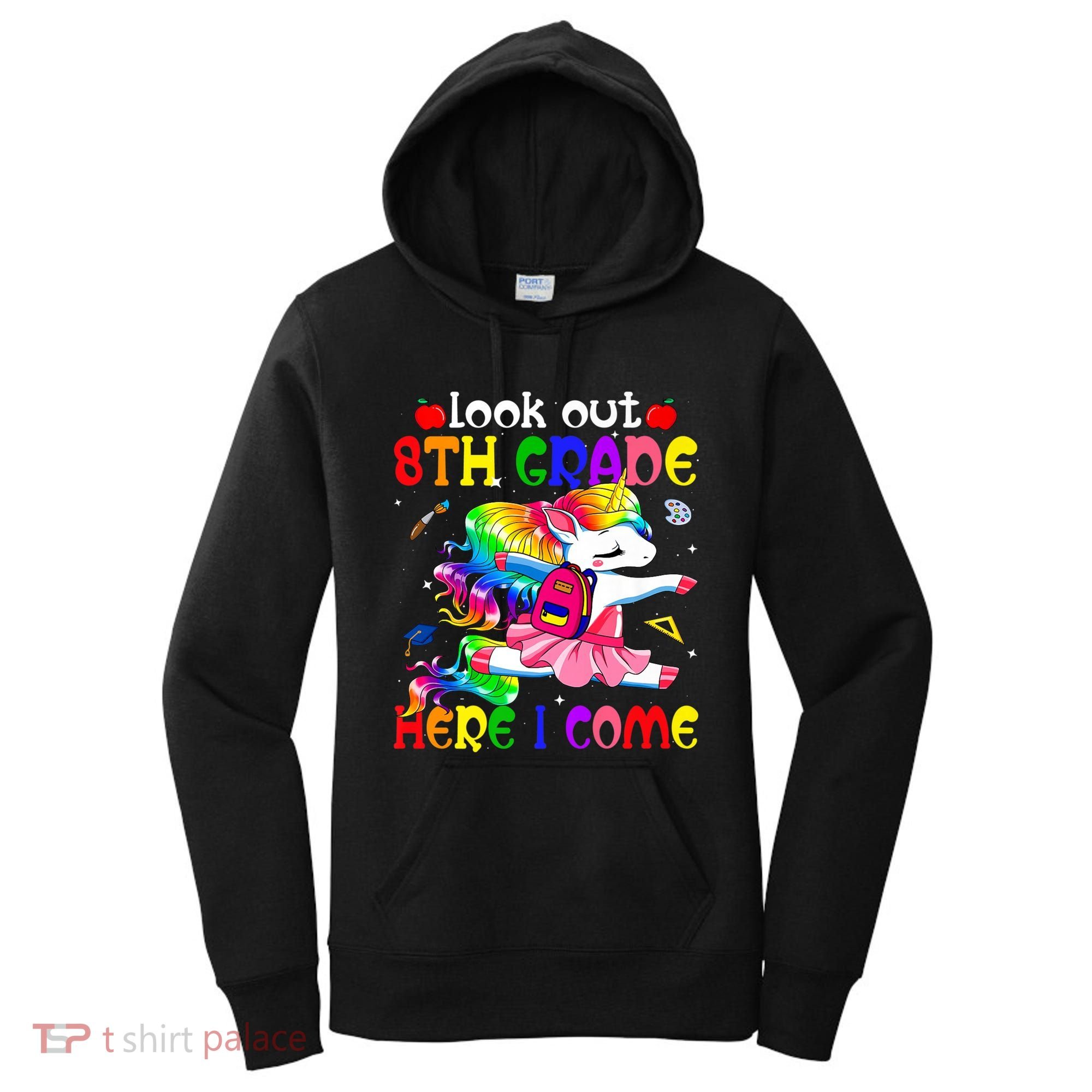 Look Out 8th Grade Here I Come Unicorn Back To School Women's Hoodie