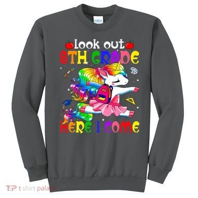 Look Out 8th Grade Here I Come Unicorn Back To School Sweatshirt