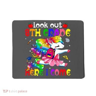 Look Out 8th Grade Here I Come Unicorn Back To School Mousepad