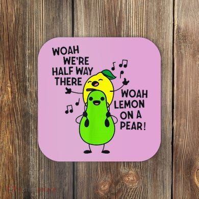 Lemon On A Pear Teacher Coaster