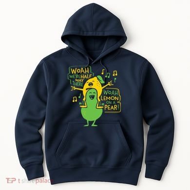 Lemon On A Pear Hoodie