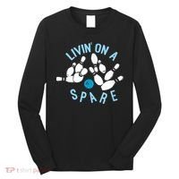 Livin On A Spare Funny Bowler & Bowling Long Sleeve Shirt thumb 0