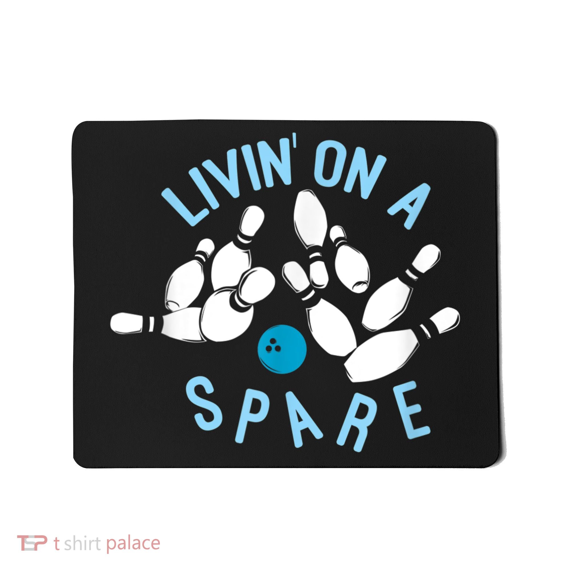 Livin On A Spare Funny Bowler & Bowling Mousepad