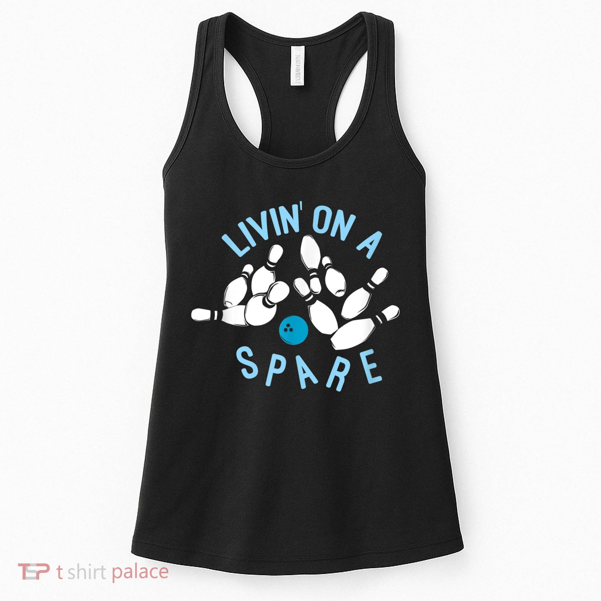 Livin On A Spare Funny Bowler & Bowling Women's Tank Top