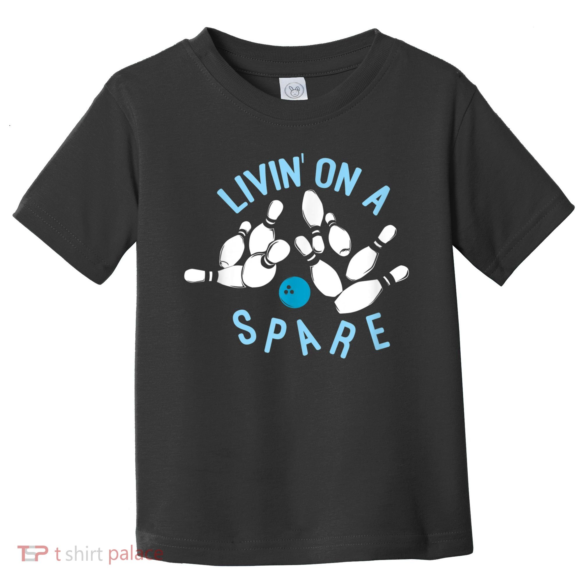 Livin On A Spare Funny Bowler & Bowling Toddler T-Shirt
