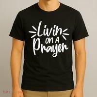 Livin On A Prayer Christian God Faith Prayers T-Shirt thumb 3