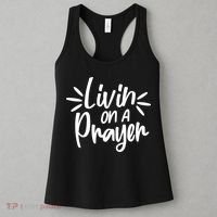 Livin On A Prayer Christian God Faith Prayers Women's Tank Top thumb 3