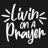 Livin On A Prayer Christian God Faith Prayers Women's T-Shirt thumb 6