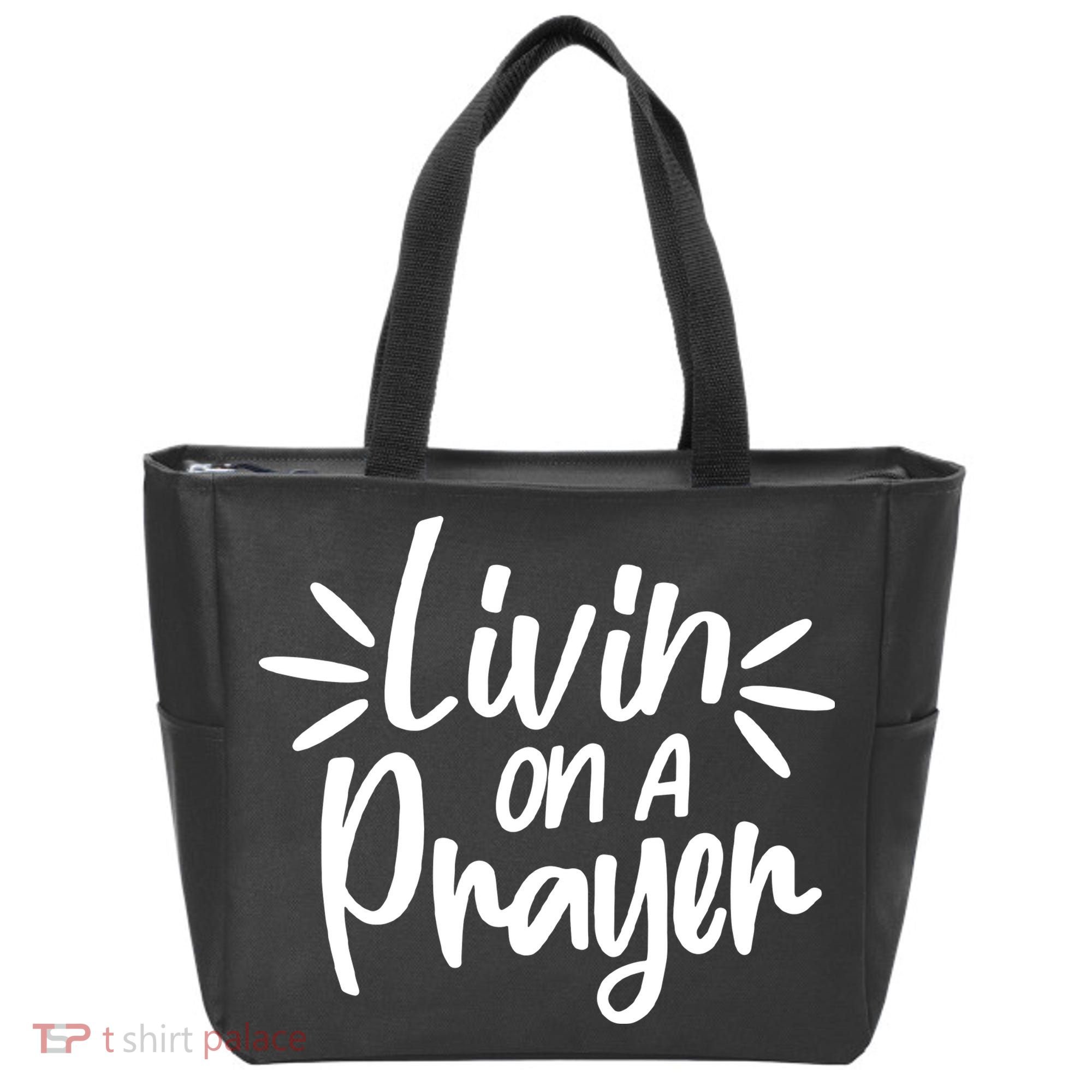 Livin On A Prayer Christian God Faith Prayers Tote Bag