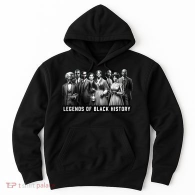 Legends Of Black History Hoodie