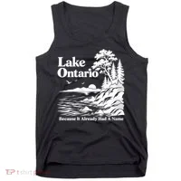 Lake Ontario Because It Already Had A Name Tank Top thumb 0