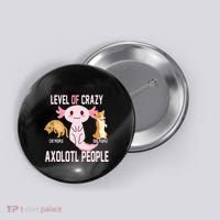 Level Of Crazy Axolotl People Button thumb 0
