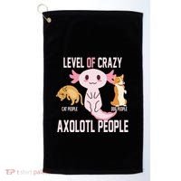 Level Of Crazy Axolotl People Golf Towel thumb 0