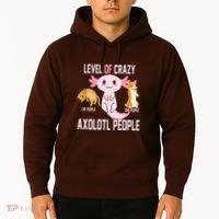 Level Of Crazy Axolotl People Hoodie thumb 2