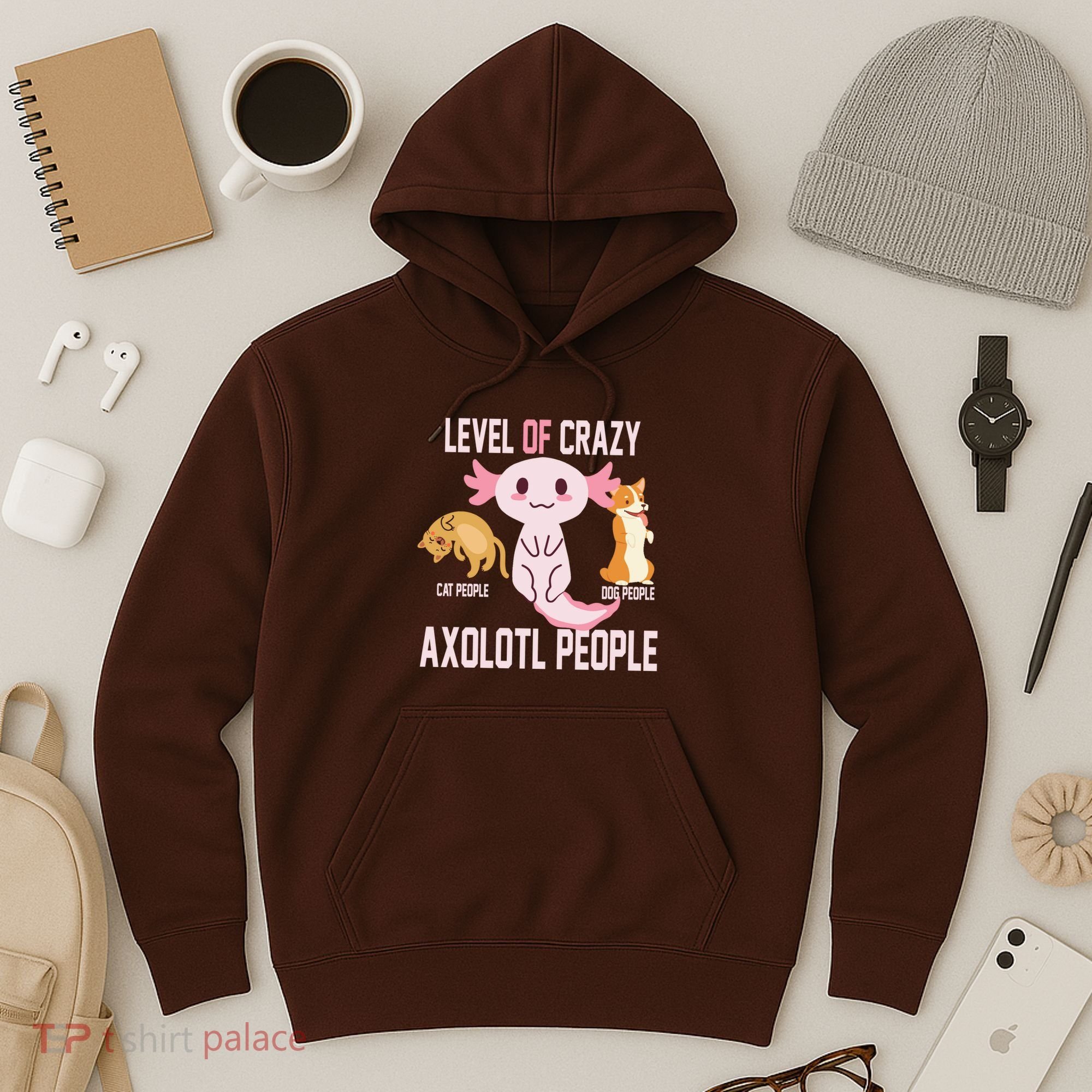 Level Of Crazy Axolotl People Hoodie