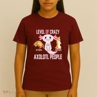 Level Of Crazy Axolotl People T-Shirt thumb 4
