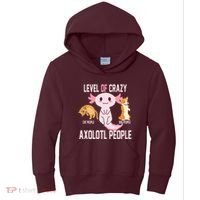 Level Of Crazy Axolotl People Kids Hoodie thumb 0