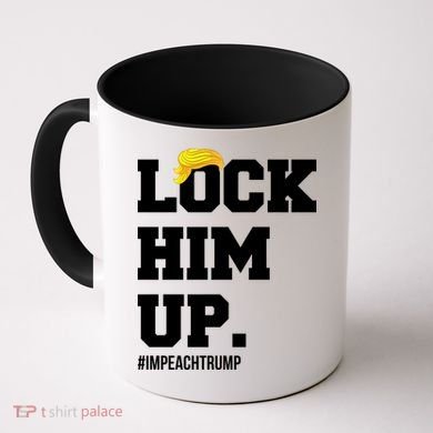 Lock Him Up Resist Trump #impeachtrump Coffee Mug