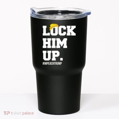 Lock Him Up Resist Trump #impeachtrump Tumbler