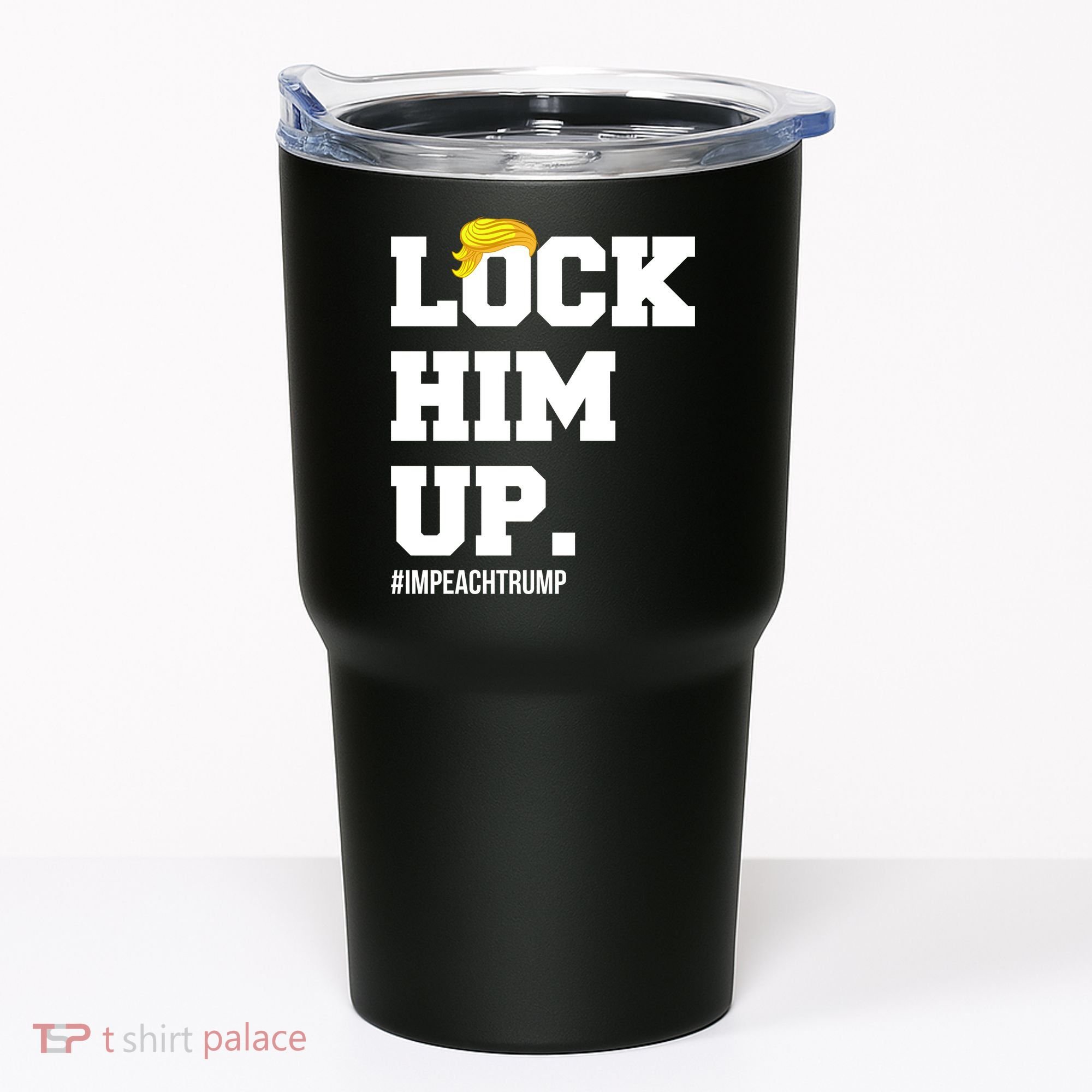 Lock Him Up Resist Trump #impeachtrump Tumbler