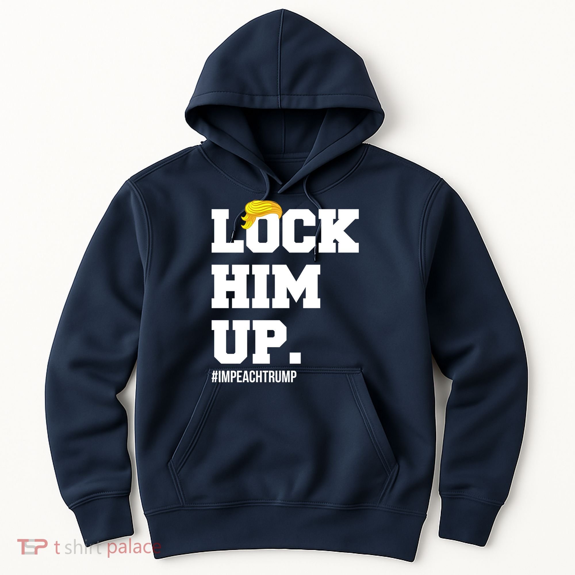 Lock Him Up Resist Trump #impeachtrump Hoodie