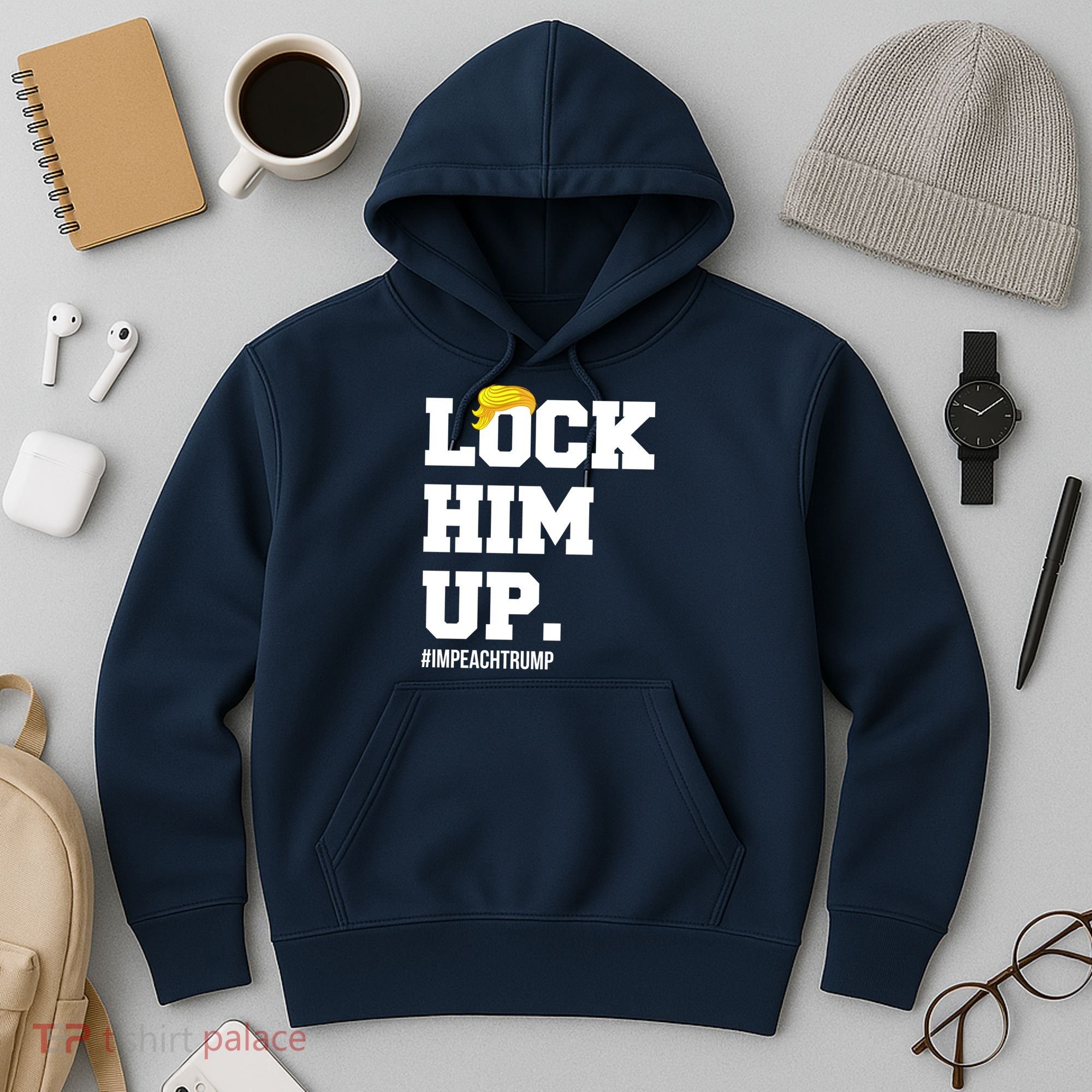 Lock Him Up Resist Trump #impeachtrump Hoodie