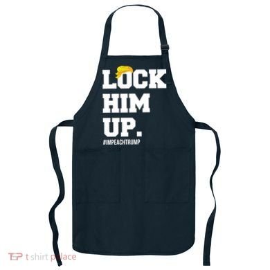 Lock Him Up Resist Trump #impeachtrump Apron