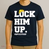 Lock Him Up Resist Trump #impeachtrump T-Shirt thumb 3