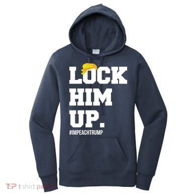 Lock Him Up Resist Trump #impeachtrump Women's Hoodie