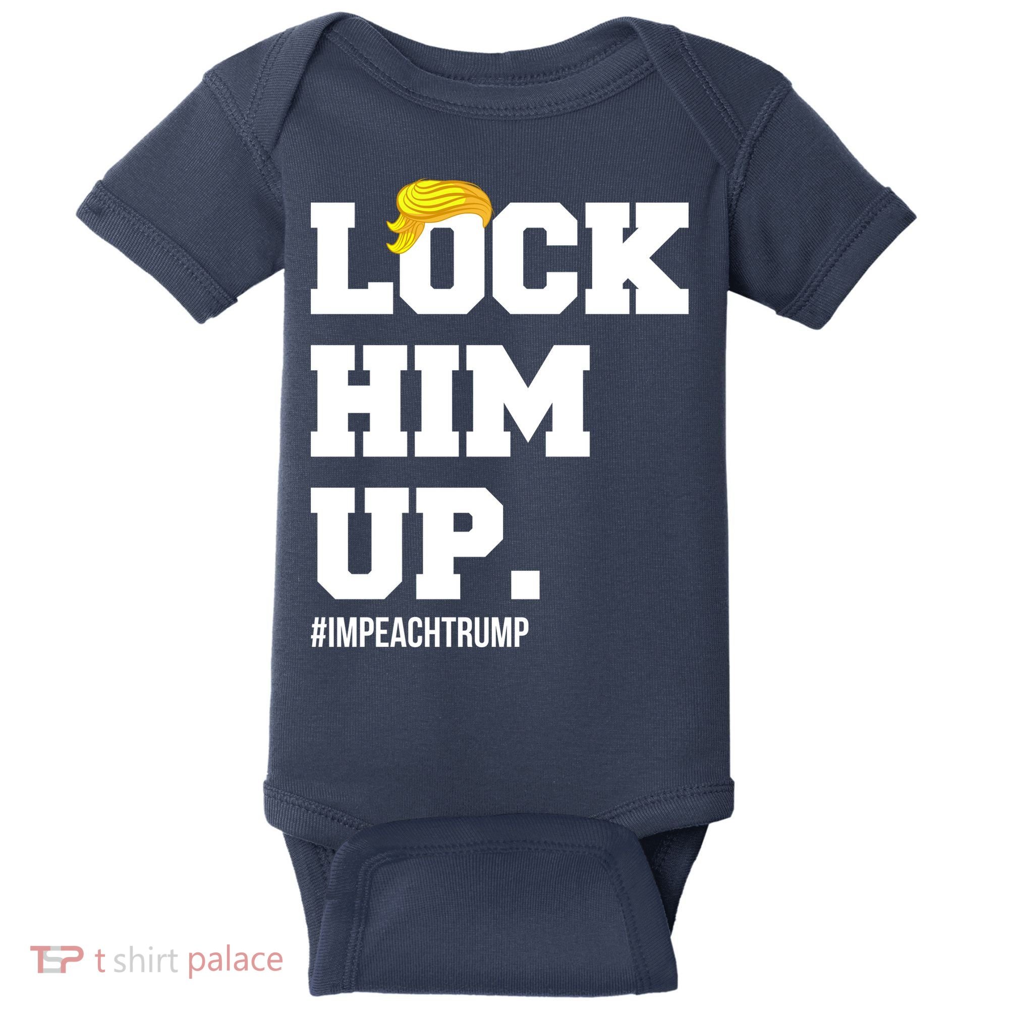 Lock Him Up Resist Trump #impeachtrump Baby Bodysuit