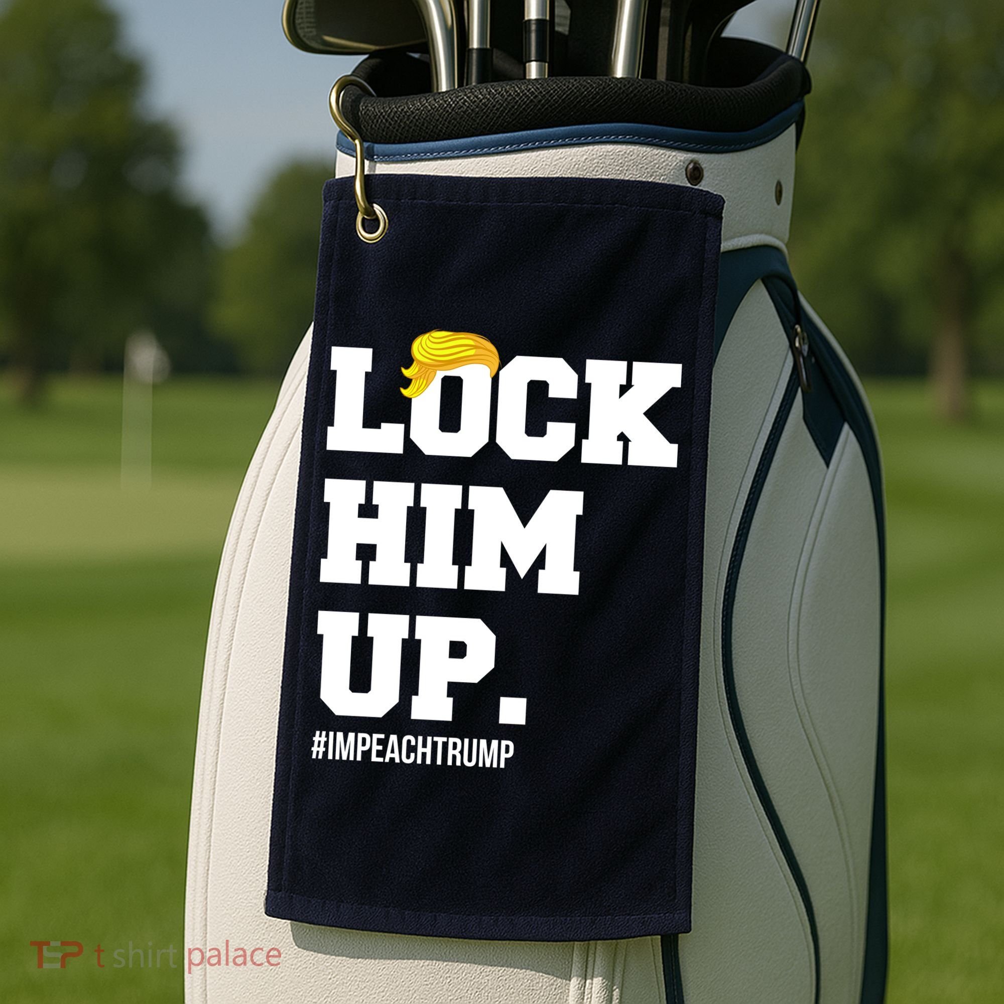 Lock Him Up Resist Trump #impeachtrump Golf Towel