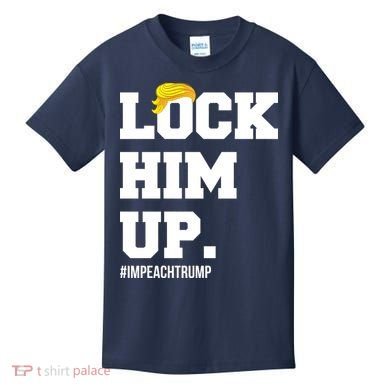 Lock Him Up Resist Trump #impeachtrump Kids T-Shirt