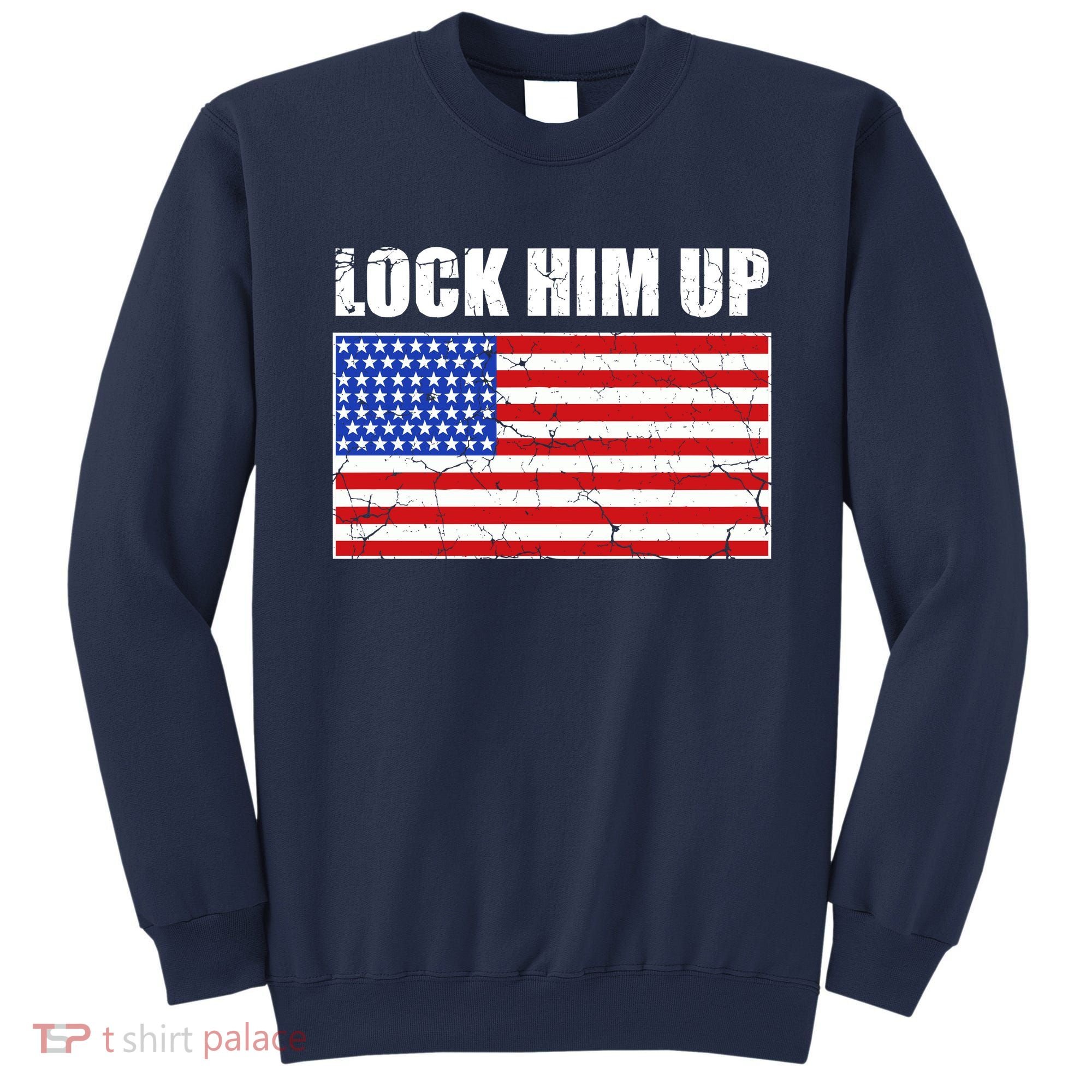 Lock Him Up Resist USA Flag Anti Trump Sweatshirt