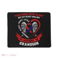 Loss Of Grandson Chd Awareness Month Heart Disease Mousepad thumb 0