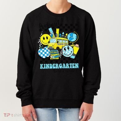 Look Out Kindergarten Here I Come Back To School Gift Women's Sweatshirt
