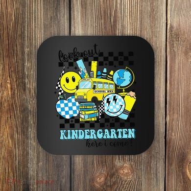 Look Out Kindergarten Here I Come Back To School Gift Coaster