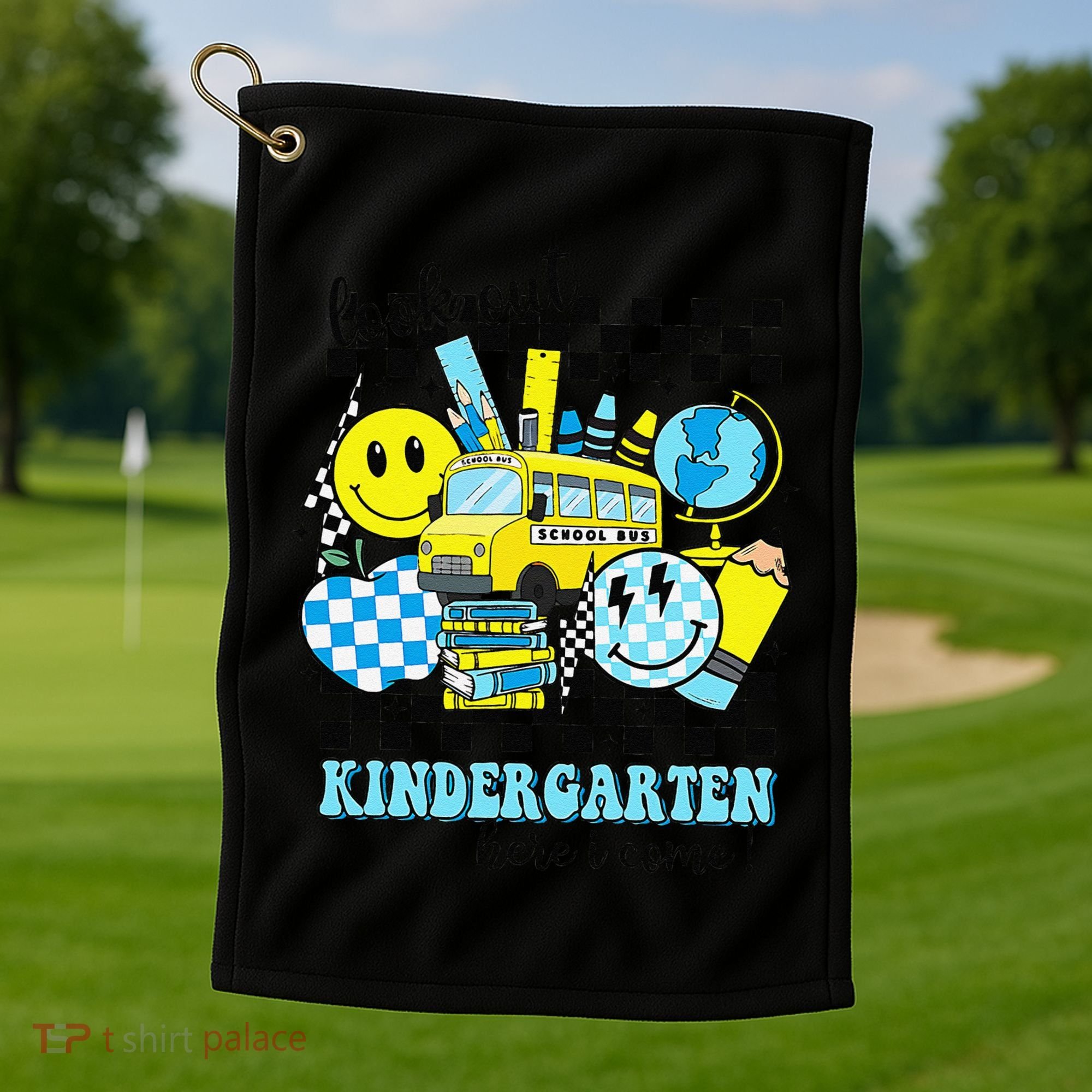 Look Out Kindergarten Here I Come Back To School Gift Golf Towel