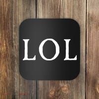 LOL Laugh Out Loud Coaster thumb 0
