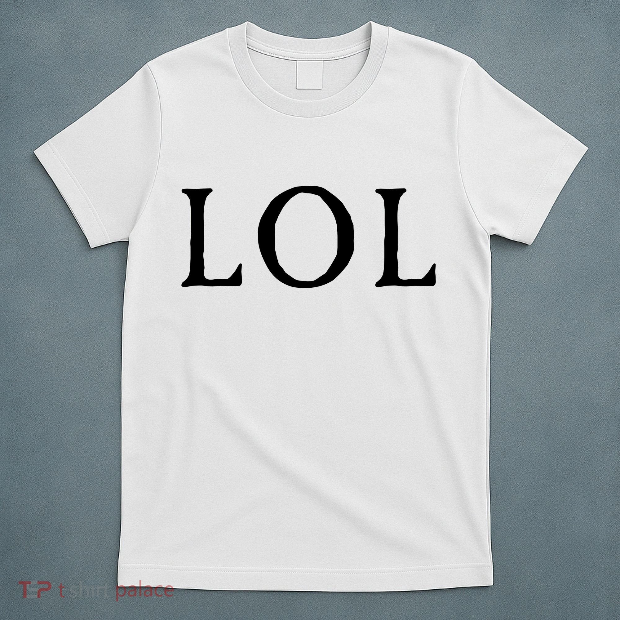 LOL Laugh Out Loud T-Shirt