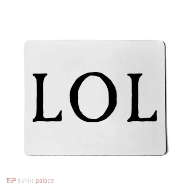 LOL Laugh Out Loud Mousepad