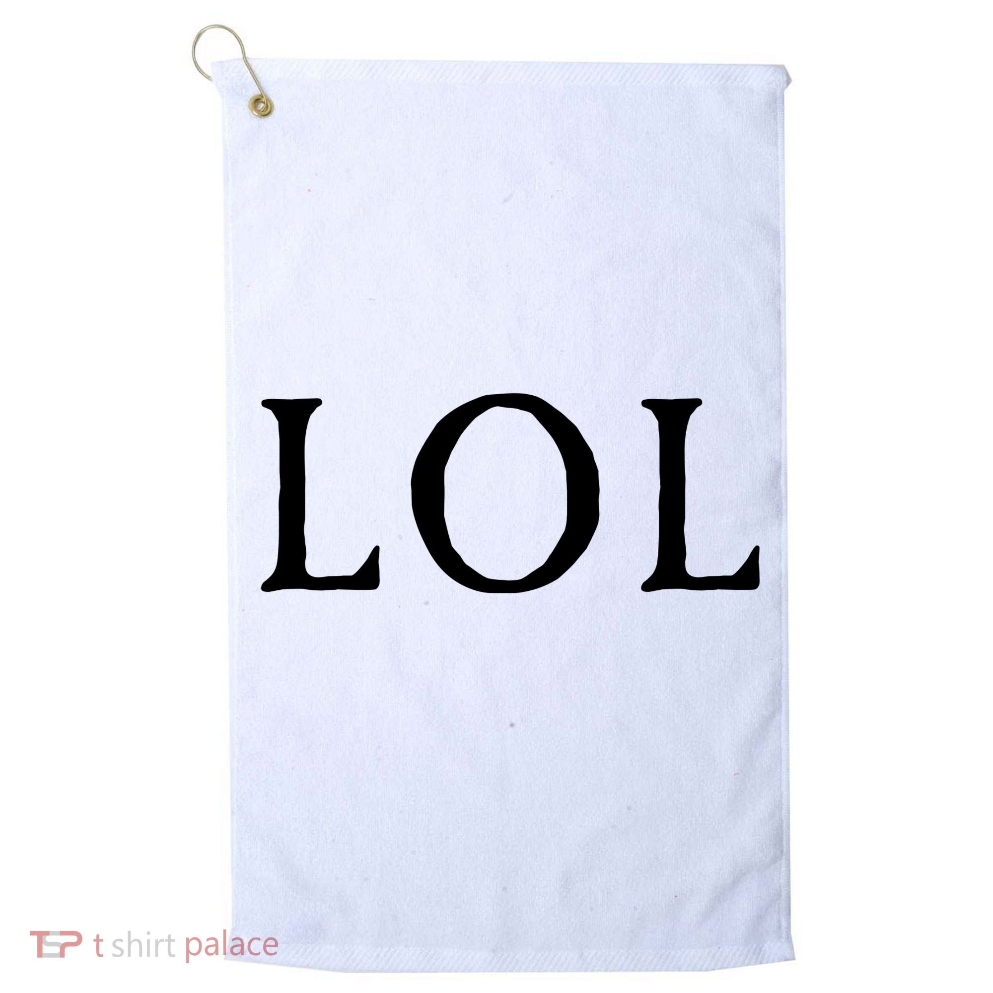 LOL Laugh Out Loud Golf Towel