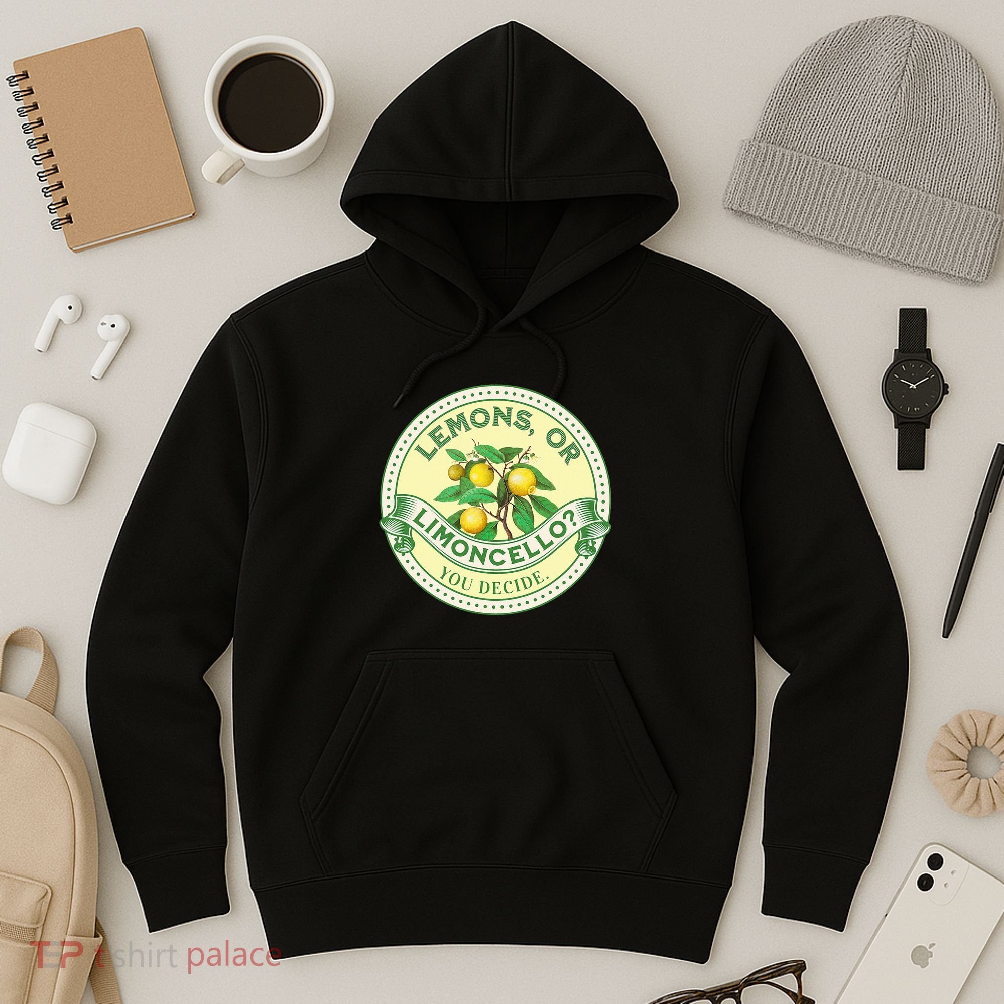 Lemons Or Limoncello You Decide. Optimist Pessimist Hoodie