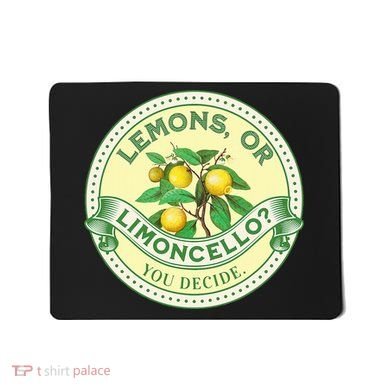 Lemons Or Limoncello You Decide. Optimist Pessimist Mousepad